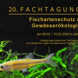 20. Fachtagung Fischartenschutz & Gewässerökologie